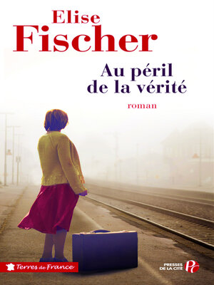 cover image of Au péril de la vérité